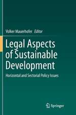 Legal Aspects of Sustainable Development: Horizontal and Sectorial Policy Issues