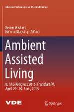 Ambient Assisted Living: 8. AAL-Kongress 2015,Frankfurt/M, April 29-30. April, 2015