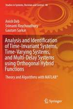 Analysis and Identification of Time-Invariant Systems, Time-Varying Systems, and Multi-Delay Systems using Orthogonal Hybrid Functions: Theory and Algorithms with MATLAB®