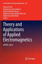 Theory and Applications of Applied Electromagnetics: APPEIC 2015