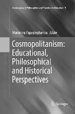 Cosmopolitanism: Educational, Philosophical and Historical Perspectives