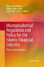 Macroprudential Regulation and Policy for the Islamic Financial Industry: Theory and Applications