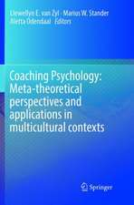 Coaching Psychology: Meta-theoretical perspectives and applications in multicultural contexts