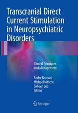 Transcranial Direct Current Stimulation in Neuropsychiatric Disorders: Clinical Principles and Management