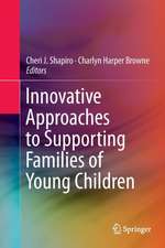 Innovative Approaches to Supporting Families of Young Children