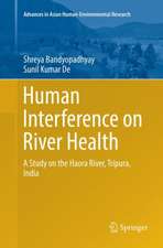 Human Interference on River Health: A Study on the Haora River, Tripura, India