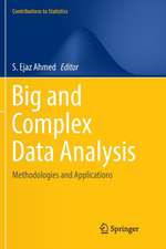 Big and Complex Data Analysis: Methodologies and Applications