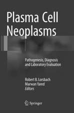 Plasma Cell Neoplasms: Pathogenesis, Diagnosis and Laboratory Evaluation