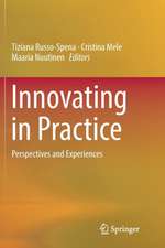 Innovating in Practice: Perspectives and Experiences