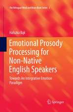 Emotional Prosody Processing for Non-Native English Speakers: Towards An Integrative Emotion Paradigm