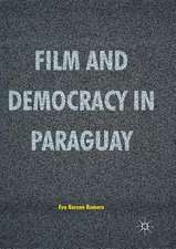 Film and Democracy in Paraguay