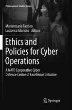 Ethics and Policies for Cyber Operations: A NATO Cooperative Cyber Defence Centre of Excellence Initiative