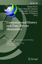 Computational History and Data-Driven Humanities: Second IFIP WG 12.7 International Workshop, CHDDH 2016, Dublin, Ireland, May 25, 2016, Revised Selected Papers