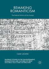 Remaking Romanticism: The Radical Politics of the Excerpt