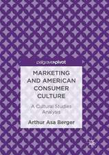 Marketing and American Consumer Culture: A Cultural Studies Analysis