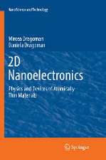 2D Nanoelectronics: Physics and Devices of Atomically Thin Materials