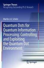 Quantum Dots for Quantum Information Processing: Controlling and Exploiting the Quantum Dot Environment