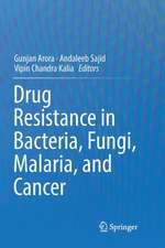 Drug Resistance in Bacteria, Fungi, Malaria, and Cancer