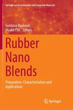 Rubber Nano Blends: Preparation, Characterization and Applications