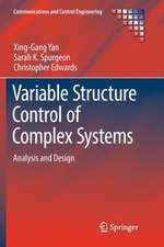 Variable Structure Control of Complex Systems: Analysis and Design