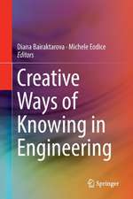 Creative Ways of Knowing in Engineering