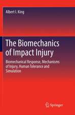 The Biomechanics of Impact Injury: Biomechanical Response, Mechanisms of Injury, Human Tolerance and Simulation