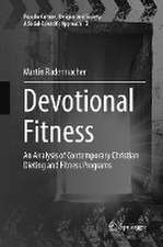 Devotional Fitness: An Analysis of Contemporary Christian Dieting and Fitness Programs