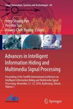 Advances in Intelligent Information Hiding and Multimedia Signal Processing: Proceeding of the Twelfth International Conference on Intelligent Information Hiding and Multimedia Signal Processing, Nov., 21-23, 2016, Kaohsiung, Taiwan, Volume 2