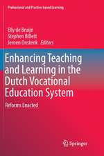 Enhancing Teaching and Learning in the Dutch Vocational Education System: Reforms Enacted