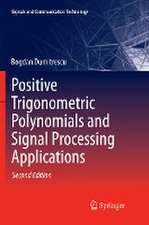 Positive Trigonometric Polynomials and Signal Processing Applications