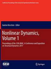 Nonlinear Dynamics, Volume 1: Proceedings of the 35th IMAC, A Conference and Exposition on Structural Dynamics 2017