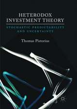 Heterodox Investment Theory: Stochastic Predictability and Uncertainty