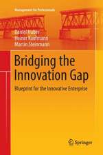 Bridging the Innovation Gap: Blueprint for the Innovative Enterprise