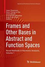 Frames and Other Bases in Abstract and Function Spaces: Novel Methods in Harmonic Analysis, Volume 1