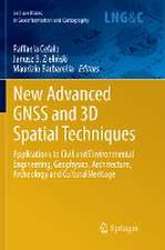 New Advanced GNSS and 3D Spatial Techniques: Applications to Civil and Environmental Engineering, Geophysics, Architecture, Archeology and Cultural Heritage