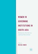 Women in Governing Institutions in South Asia: Parliament, Civil Service and Local Government