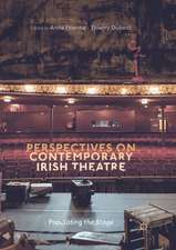 Perspectives on Contemporary Irish Theatre: Populating the Stage