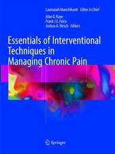 Essentials of Interventional Techniques in Managing Chronic Pain