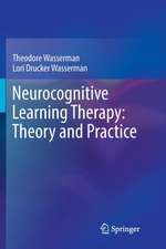 Neurocognitive Learning Therapy: Theory and Practice
