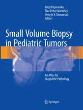 Small Volume Biopsy in Pediatric Tumors: An Atlas for Diagnostic Pathology