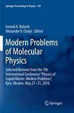 Modern Problems of Molecular Physics: Selected Reviews from the 7th International Conference “Physics of Liquid Matter: Modern Problems”, Kyiv, Ukraine, May 27 ̶ 31, 2016