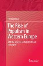 The Rise of Populism in Western Europe: A Media Analysis on Failed Political Messaging