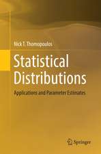 Statistical Distributions: Applications and Parameter Estimates 