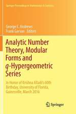 Analytic Number Theory, Modular Forms and q-Hypergeometric Series: In Honor of Krishna Alladi's 60th Birthday, University of Florida, Gainesville, March 2016