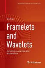 Framelets and Wavelets: Algorithms, Analysis, and Applications