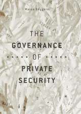 The Governance of Private Security