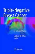 Triple-Negative Breast Cancer: A Clinician’s Guide