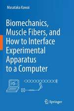 Biomechanics, Muscle Fibers, and How to Interface Experimental Apparatus to a Computer