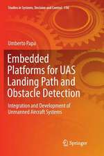 Embedded Platforms for UAS Landing Path and Obstacle Detection: Integration and Development of Unmanned Aircraft Systems