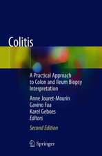 Colitis: A Practical Approach to Colon and Ileum Biopsy Interpretation